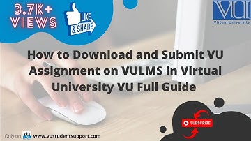 How to Download and Submit VU Assignment on VULMS in Virtual University VU || Full Guide