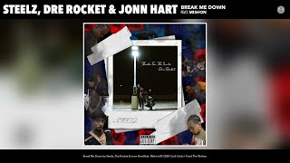 Steelz, Dre Rocket & Jonn Hart - Break Me Down (Audio) (feat. Mishon)