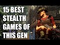 15 BEST Stealth Games of this Generation