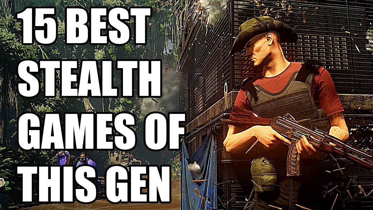 15 BEST Stealth Games of this Generation