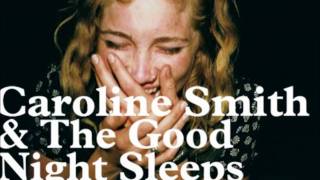 Vignette de la vidéo "Where Has Sally Gone - Caroline Smith And The Good Night Sleeps"