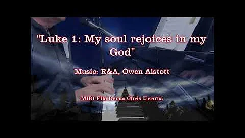 Luke 1 My soul rejoices - R&A Alstott