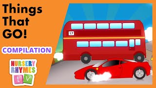 THINGS THAT GO! | Compilation | Nursery Rhymes TV | English Songs For Kids