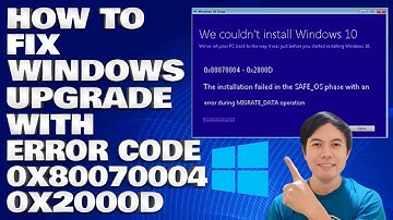 How To Fix Windows Upgrade with Error Code 0x80070004 - 0x2000D