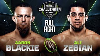 Ali Zebian vs Aaron Blackie | 2022 PFL Challenger Series - Week 8