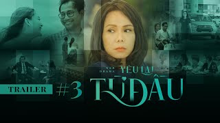 [Webdrama] YÊU LẠI TỪ ĐẦU - Trailer #3 | Việt Hương,Huỳnh Đông,Lan Phương,Huỳnh Lập,Khả Như,Lê Trang