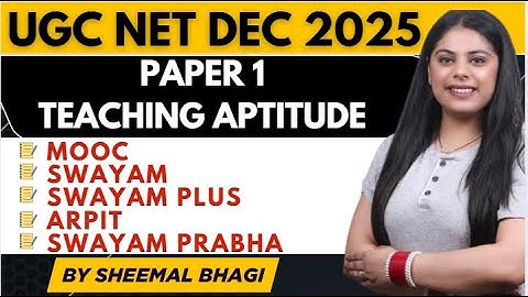 MOOC, SWAYAM, SWAYAM PRABHA- TEACHING APTITUDE | UGC NET DEC 2025 Paper 1| Sheemal Bhagi #ugcnet