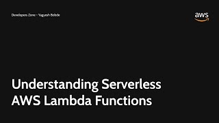 Understanding Serverless Architecture || Implementing AWS Lambda Functions