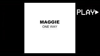 MAGGIE - ONE WAY (Strong Radio)