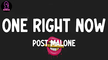Post Malone - One Right Now (with The Weeknd) (lyrics)