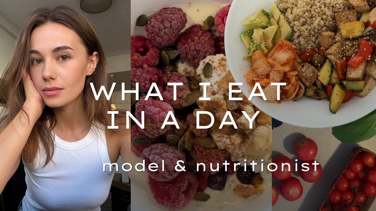 What I Eat in a Day as a Model & Nutritionist | Realistic & Easy