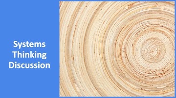 Systems Thinking - A Discussion