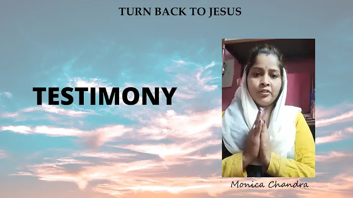 TESTIMONY | Monica Chandra | Turn Back to JESUS