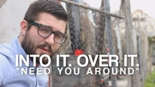 Video thumbnail of "Into It. Over It. - "Need You Around" - FILTER Magazine"