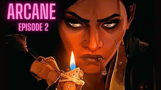 Secrets get revealed? ARCANE episode 2