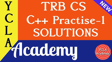 TRB CS C++ Practise -1 Solutions  | FREE Test-series  | TRB CS Coaching | YCLA Academy