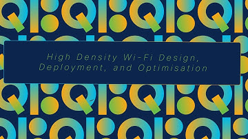 High Density Wi-Fi Design, Deployment, and Optimisation