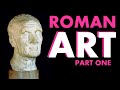 Roman art part 1  roman republic