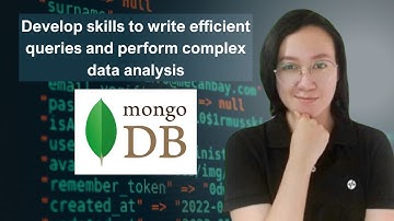 MongoDB Tutorial Series 15:  Develop skills to write efficient queries