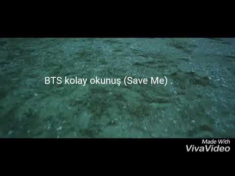 (BTS) ( Save Me) kolay okunuş