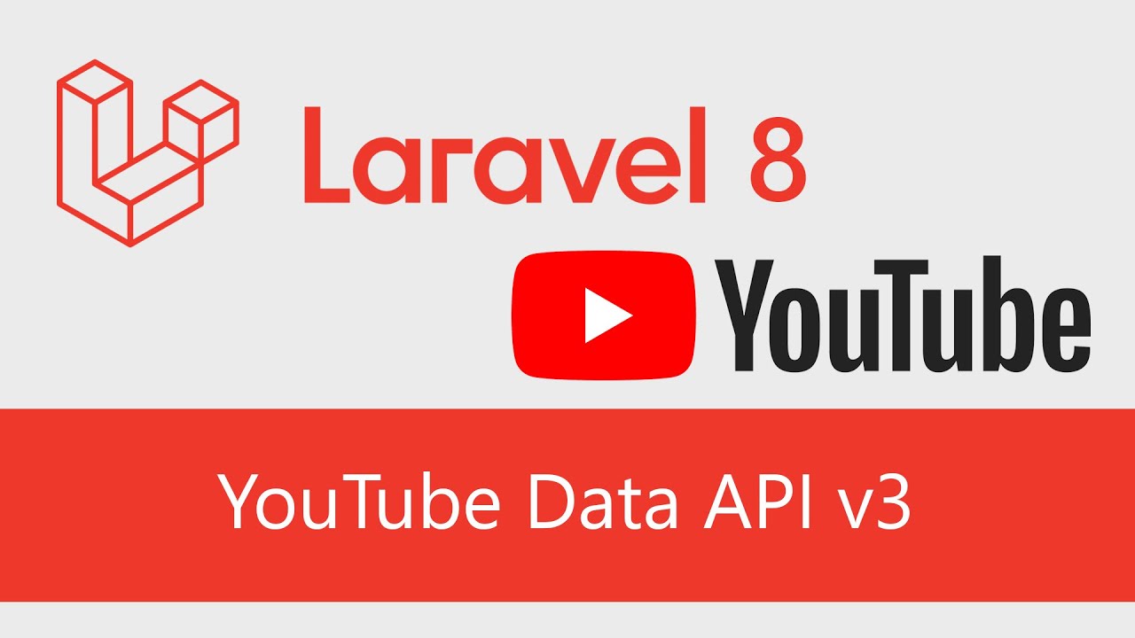 Complete YouYube with Laravel - YouTube Data API v3