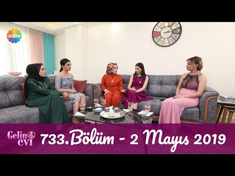Gelin Evi 733. Bölüm | 2 Mayıs 2019
