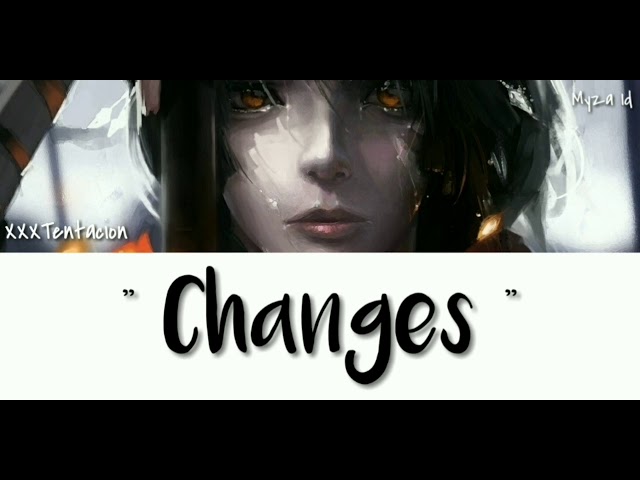 XXXtantacion - Changes Lirik terjemahan Indonesia class=