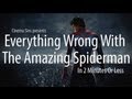 Everything wrong with "The Amazing Spiderman" in 2 minutes or less 