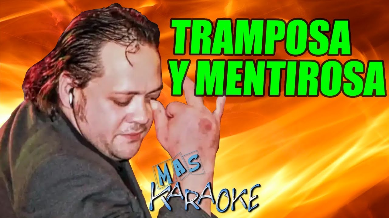 TRAMPOSA Y MENTIROSA Leo Mattioli / Karaoke con letra