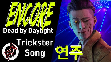 "Encore" | Dead by Daylight The Trickster Song by Fancy Antics