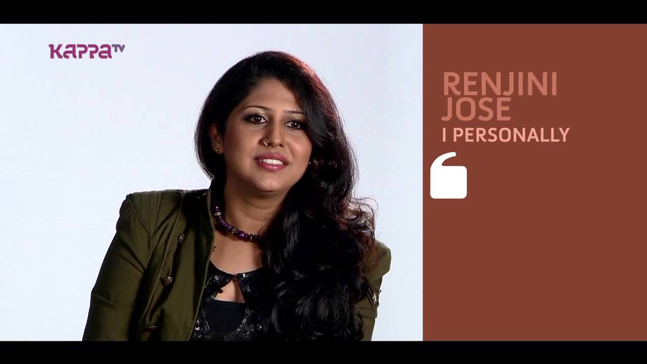 I Personally - Renjini Jose - Part 1 - Kappa TV