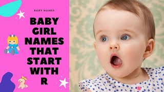 Baby Girl names start with R, Modern names of baby girls