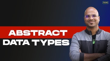 Abstract Data Types | DSA