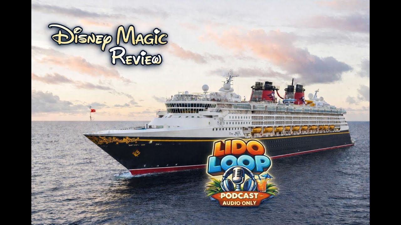 The Lido Loop Episode 3 : Disney Magic Review