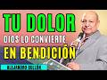 Pastor Bullón - Tu dolor no es en vano… Dios lo está transformando silenciosamente en una bendición