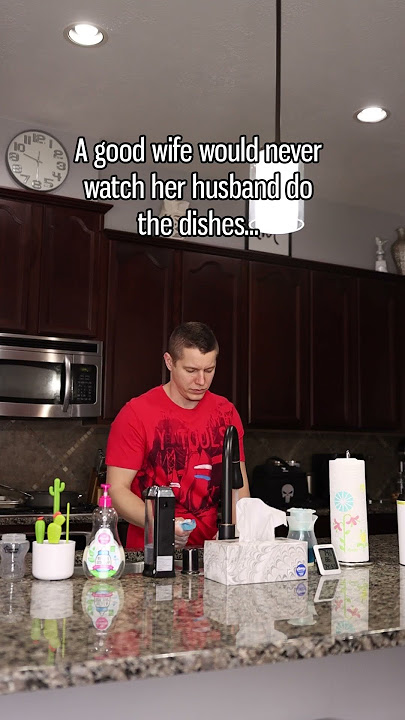 A good wife would never watch her husband do the dishes... #shorts