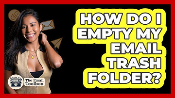 How Do I Empty My Email Trash Folder?