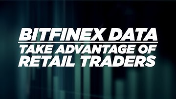 Bitfinex Data: Take advantage of Retail Traders