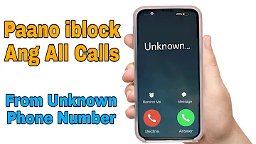 Paano iblock Ang Unknown Phone Calls