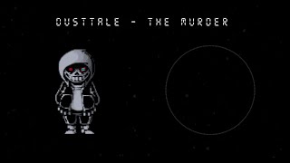 [ DustTale ] - The Murder ( Cover )