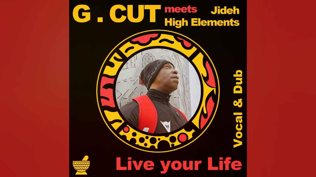 Live Your Life - G Cut & High Elements - Vocal & Dubs