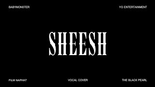 BABYMONSTER - 'SHEESH' | Vocal Cover by Film Naphat