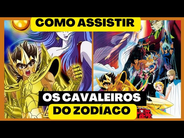 Qual é a ORDEM CORRETA para assistir Cavaleiros do Zodíaco