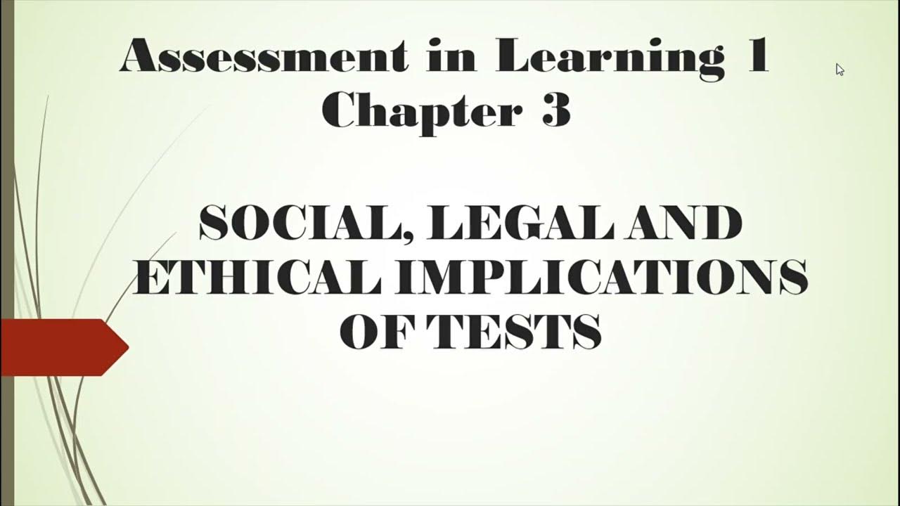 Assessment in learning chapter 3 social legal and ethical