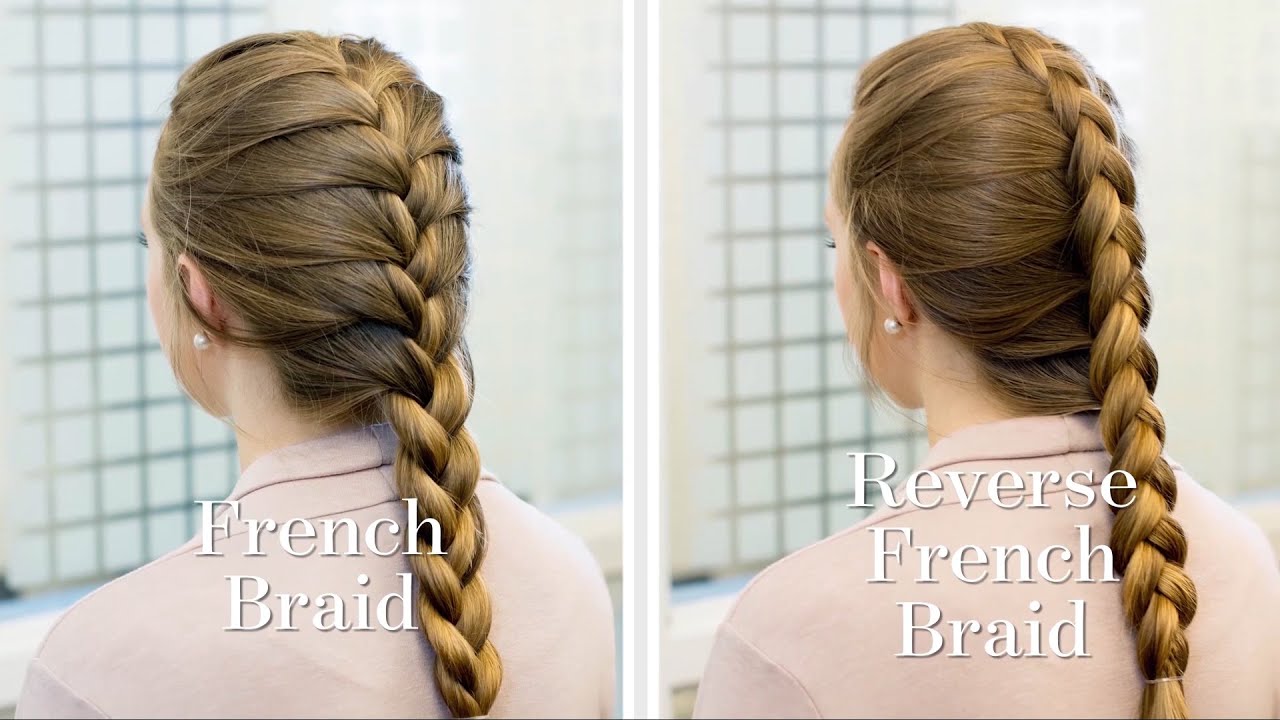 Braiding How To: French vs Reverse French Braids 