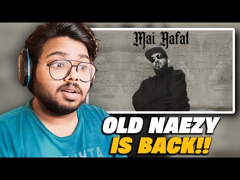 NAEZY - Mai Aafat REACTION!