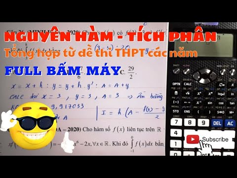 Tổng hợp NGUYÊN HÀM - TÍCH PHÂN trong đề thi THPT các năm/ Hướng dẫn bấm máy