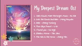 Download lagu My Deepest Dream Ost// Chinese drama// Playlist // Full Ost