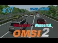 Spezial Lets Play Omsi 2: Düsseldorf nach Wuppertal / Im Auto illegal auf der Autobahn #37