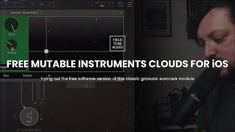 Exploring Burns Audio Granular (FREE Mutable Instruments Clouds for iOS)